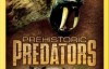  [National Geographic] Prehistoric Predators Complete HD ed2k Download